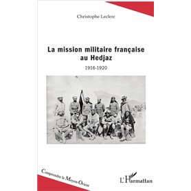 La mission militaire française au Hedjaz
