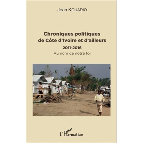 Chroniques politiques de Côte d'Ivoire et d'ailleurs