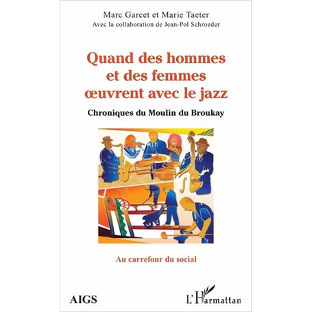 Quand des hommes et des femmes oeuvrent avec le jazz