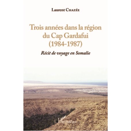 Trois années dans la région du Cap Gardafui (1984-1987)