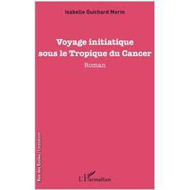 Voyage initiatique sous le Tropique du Cancer