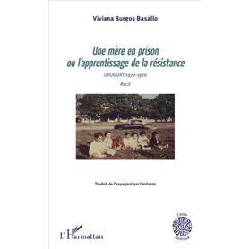 Une mère en prison ou l'apprentissage de la résistance