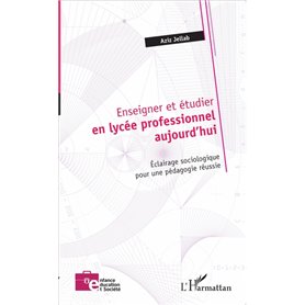 Enseigner et étudier en lycée professionnel aujourd'hui