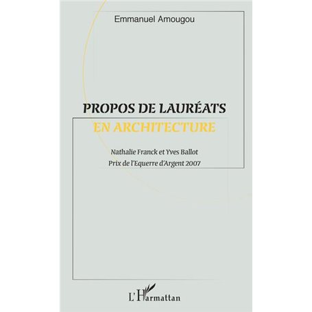 Propos de lauréats en architecture