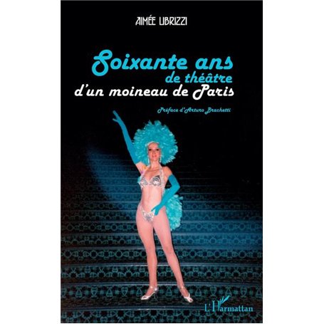 Soixante ans de théâtre d'un moineau de Paris