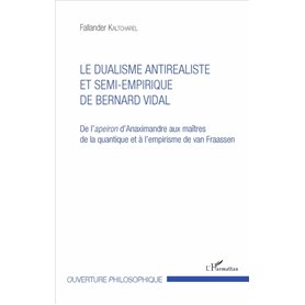 Le dualisme antiréaliste et semi-empirique de Bernard Vidal