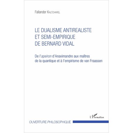 Le dualisme antiréaliste et semi-empirique de Bernard Vidal