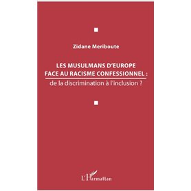 Les musulmans d'Europe face au racisme confessionnel :