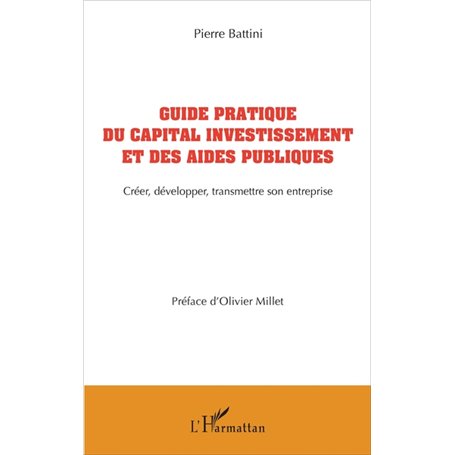 Guide pratique du capital investissement et des aides publiques