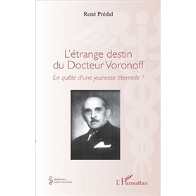 L'étrange destin du Docteur Voronoff