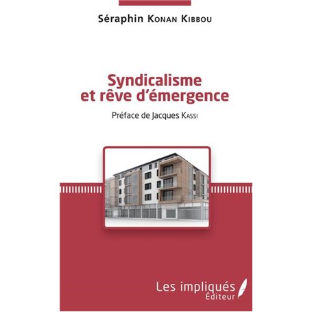 Syndicalisme et rêve d'émergence