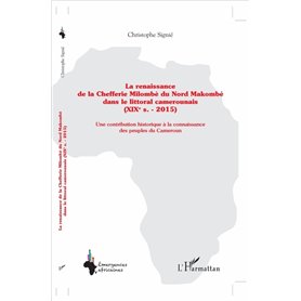 La renaissance de la Chefferie Milombè du Nord Makombé dans le littoral camerounais (XIXe s. - 2015)