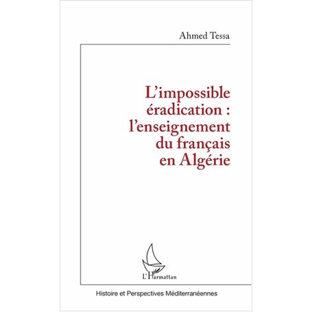 L'impossible éradication : l'enseignement du français en Algérie