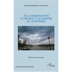 De la signification du monde et du devenir de l'existence