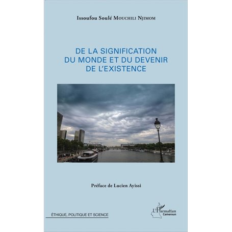 De la signification du monde et du devenir de l'existence