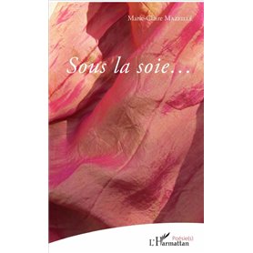 Sous la soie..