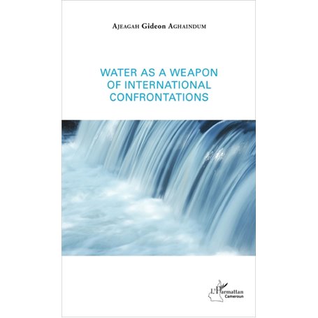 Water as a weapon of international confrontations