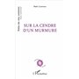 Sur la cendre d'un murmure