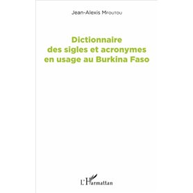 Dictionnaire des sigles et acronymes en usage au Burkina Faso