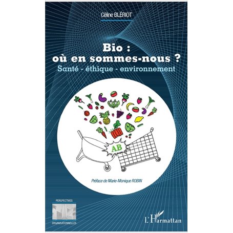 Bio : où en sommes-nous ?