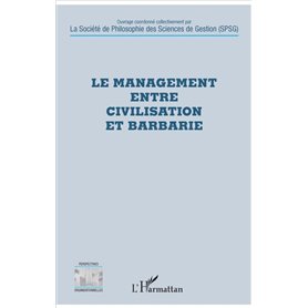 Le management entre civilisation et barbarie