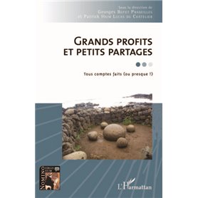 Grands profits et petits partages