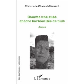 Comme une aube encore barbouillée de nuit