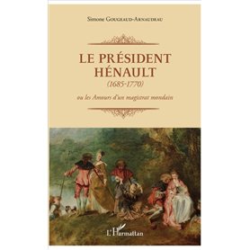 Le Président Hénault (1685-1770)