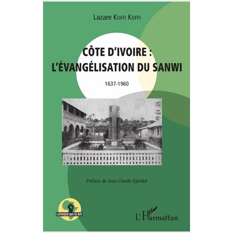 Côte d'Ivoire : l'évangélisation du Sanwi 1637 - 1960