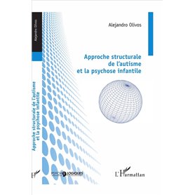 Approche structurale de l'autisme et la psychose infantile