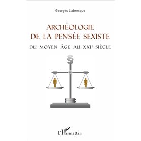 Archéologie de la pensée sexiste