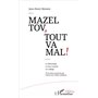 Mazel tov, tout va mal !