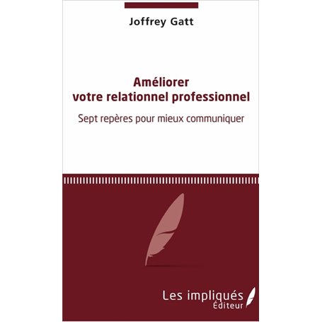 Améliorer votre relationnel professionnel