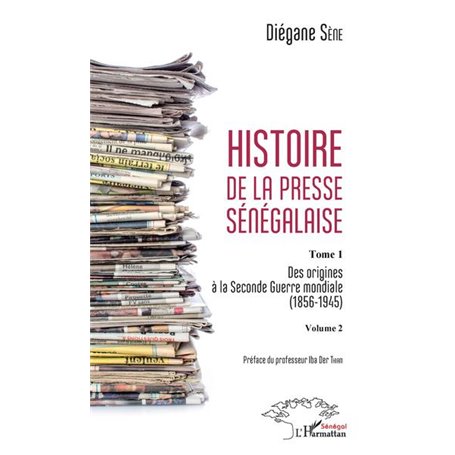 Histoire de la presse sénégalaise Tome 1 Volume 2