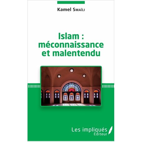 Islam : méconnaissance et malentendu