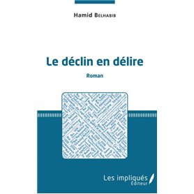 Le déclin en délire