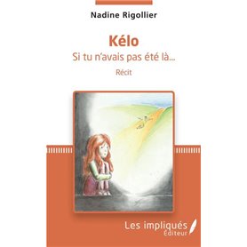 KELO SI TU N'AVAIS PAS ÉTÉ LA