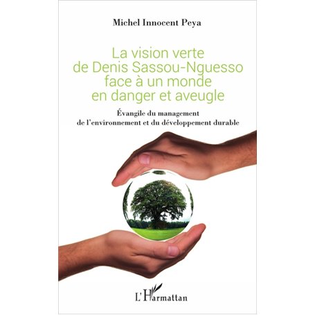 La vision verte de Denis Sassou-Nguesso face à un monde en danger et aveugle