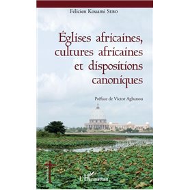 Eglises africaines, cultures africaines et dispositions canoniques