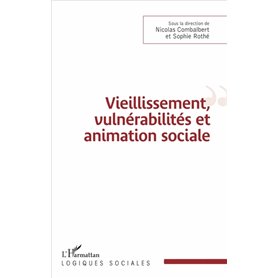 Vieillissement, vulnérabilité et animation sociale