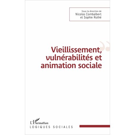 Vieillissement, vulnérabilité et animation sociale