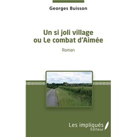 Un si joli village ou Le combat d'Aimée