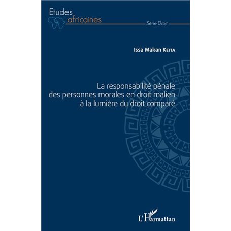 La responsabilité pénale des personnes morales en droit malien à la lumière du droit comparé