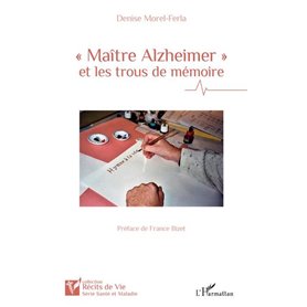 Maître Alzheimer et les trous de mémoire