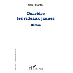 Derrière les rideaux jaunes