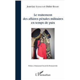 Le traitement des affaires pénales militaires en temps de paix