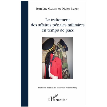 Le traitement des affaires pénales militaires en temps de paix