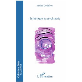 Esthétique & psychiatrie