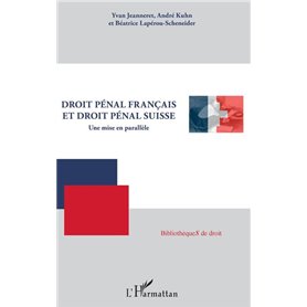 Droit pénal français et droit pénal suisse