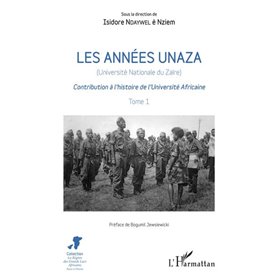 Les années unaza (Université nationale du Zaïre) (Tome 1)